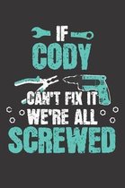 If CODY Can't Fix It