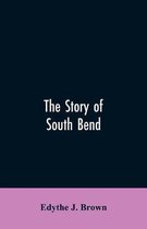 The Story of South Bend