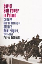 The New Cold War History- Soviet Soft Power in Poland