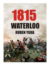 Las Guerras Napoleónicas- Waterloo- 1815