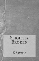 Slightly Broken