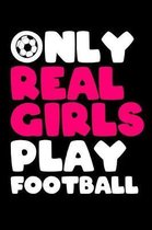 Only Real Girls Play Football