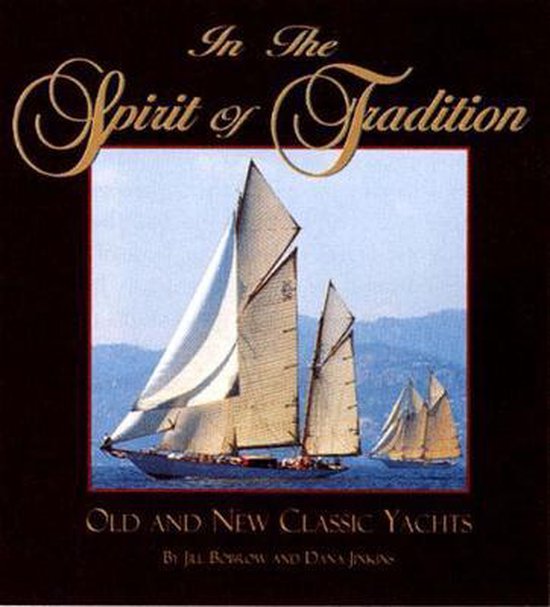 In the Spirit of Tradition - Old & New Classic Yachts - cover