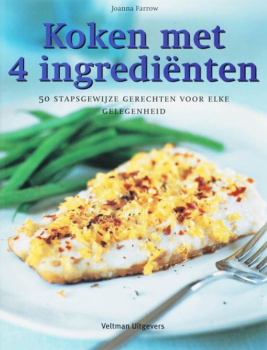 Cover van het boek 'Koken met 4 ingredienten' van John Farrow