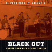 El Paso Rock, Vol. 6/Black Out: R&R '61-64