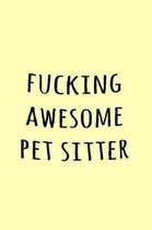 Fucking Awesome Pet Sitter