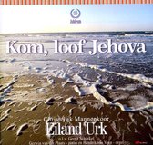 Kom, loof Jehova 125 jaar jubileum Christelijk Mannenkoor Eiland Urk