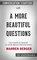 A More Beautiful Question: The Power of Inquiry to Spark Breakthrough Ideas by Warren Berger Conversation Starters