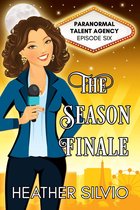 Paranormal Talent Agency 6 - The Season Finale