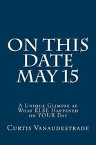 On This Date May 15