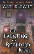 The Haunting of Rochford House