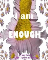 i am ENOUGH