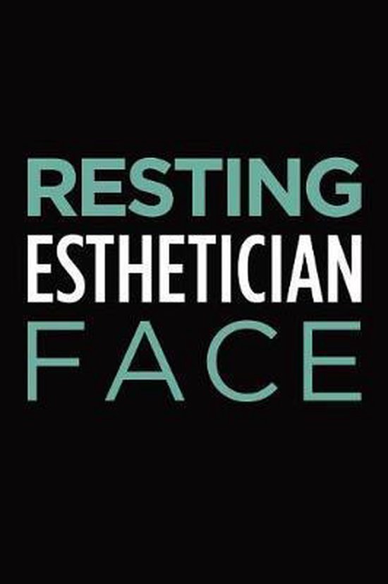 Resting esthetician face, Witty Workplace Journals 9781070665108