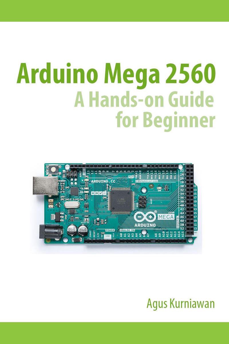 Omslag van Arduino Mega 2560 A Hands-On Guide for Beginner