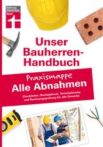 Unser Bauherren-Handbuch Praxismappen - Bauherren-Praxismappe für alle Abnahmen