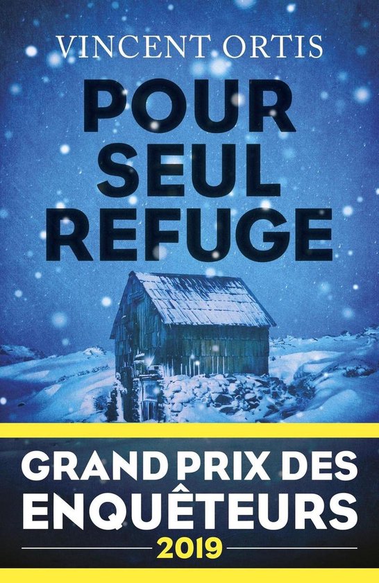 La bête noire - Pour seul refuge - Grand Prix des Enquêteurs 2019