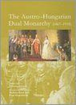 The Austro-Hungarian Dual Monarchy 1867-1918