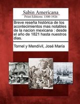 Breve rese a hist rica de los acontecimientos mas notables de la nacion mexicana