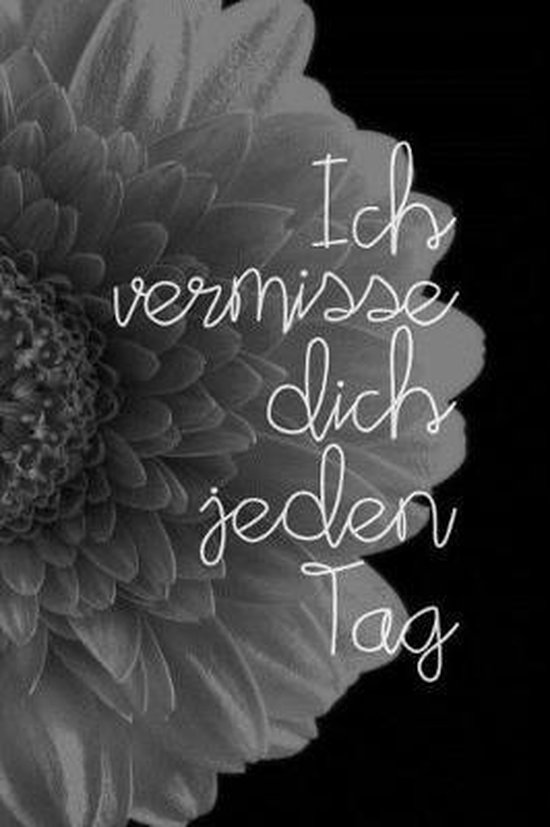 Ob Ich Dich Vermisse Jeden Verdammten Tag Ich vermisse dich jeden Tag, Trauer Journal | 9781099761126 | Boeken