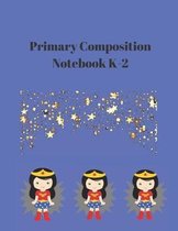 Primary Composition Notebook K-2P
