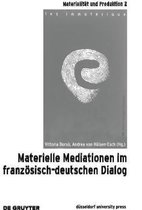 Materielle Mediationen im franzoesisch-deutschen Dialog