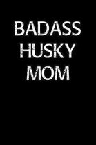 Badass Husky Mom