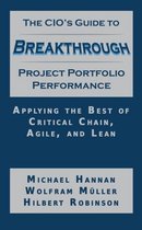 The CIO's Guide to Breakthrough Project Portfolio Performance