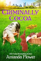 An Amish Candy Shop Mystery - Criminally Cocoa
