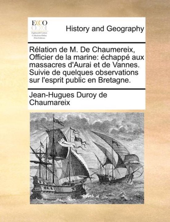 R lation de M. de Chaumereix, Officier de la Marine