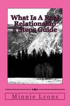 What Is A Real Relationship 5 Steps Guide