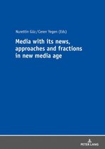 Media with its news, approaches and fractions in the new media age