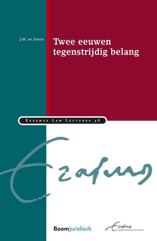 Erasmus Law Lectures 48 -   Twee eeuwen tegenstrijdig belang