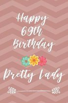 Happy 69th Birthday Pretty Lady