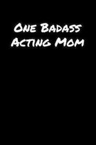 One Badass Acting Mom