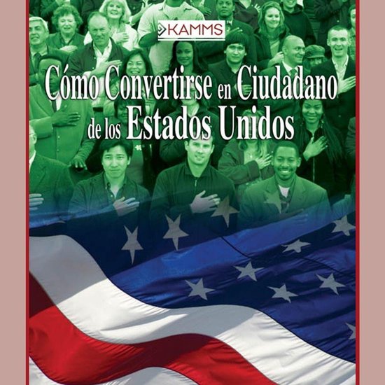 Cómo Convertirse en Cuidadano de los Estados Unidos - cover