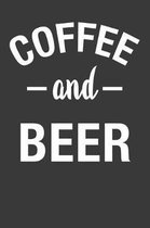 Coffee and Beer