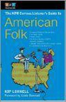 The Npr Curious Listener's Guide To American Folk Music