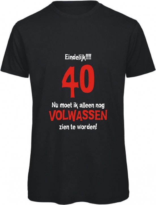 T-shirt Enfin 40 ans, maintenant je dois juste grandir | XL | Noir