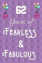62 Years of Fearless & Fabulous