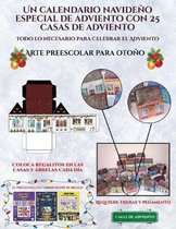 Arte preescolar para otono (Un calendario navideno especial de adviento con 25 casas de adviento): Un calendario de adviento navideno especial y alternativo