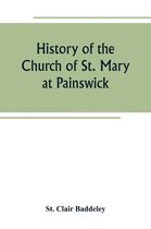 History of the Church of St. Mary at Painswick