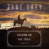 Shadow on the Trail: A Western Story