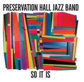 Preservation Hall Jazz Band - So It Is (CD)