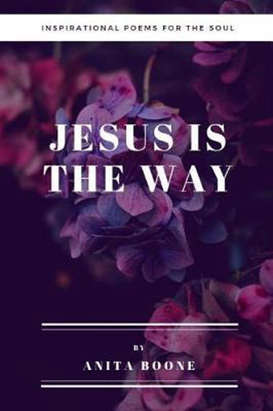 jesus-is-the-way-anita-boone-9781732767485-boeken-bol