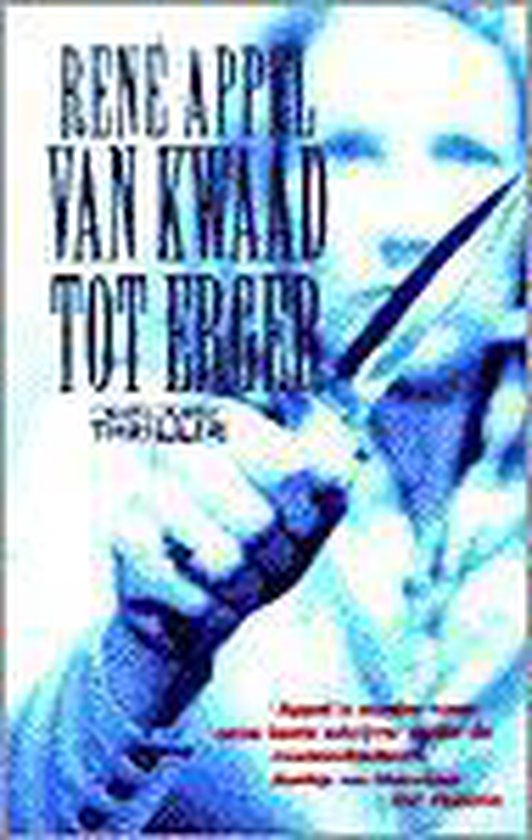 9789035116887 - Van kwaad tot erger - René Appel
