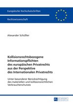 Europaeische Hochschulschriften Recht 5952 - Kollisionsrechtsbezogene Informationspflichten des europaeischen Privatrechts aus der Perspektive des Internationalen Privatrechts