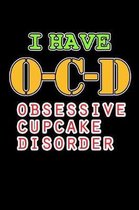 OCD Obsessive Cupcake Disorder