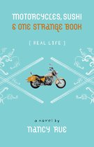 Real Life - Motorcycles, Sushi and One Strange Book