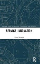 Routledge Studies in Innovation, Organizations and Technology- Service Innovation