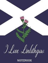 I Love Linlithgow - Notebook